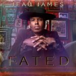 Jeau James Flirts With His Future on New Album Fated